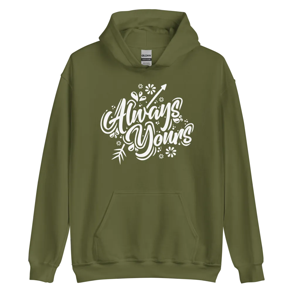 Always Yours Unisex Hoodie