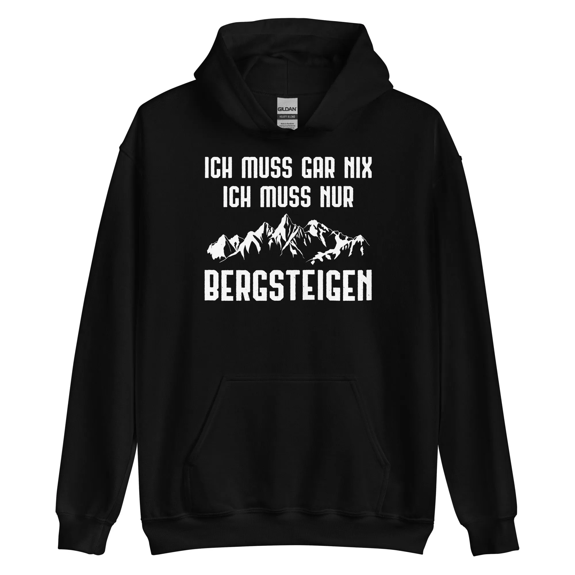 Ich Muss Gar Nix Ich Muss Nur Bergsteigen - Unisex Hoodie